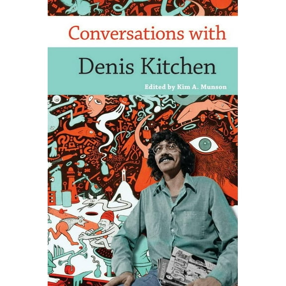 Conversations with Comic Artists Conversations with Denis Kitchen, (Hardcover)