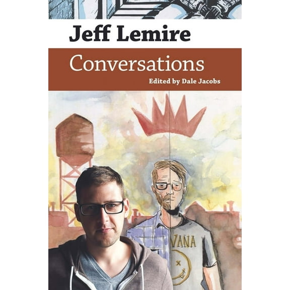 Conversations with Comic Artists Jeff Lemire: Conversations, (Hardcover)