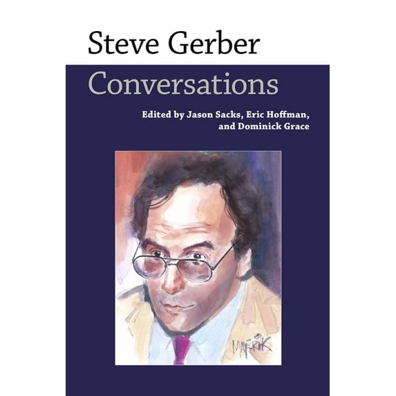 Conversations with Comic Artists Steve Gerber: Conversations, (Paperback)