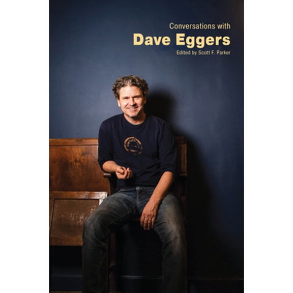 Pre-Owned Conversations with Dave Eggers (Paperback) by Scott F Parker