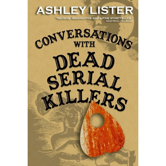 Conversations with Dead Serial Killers, (Paperback)