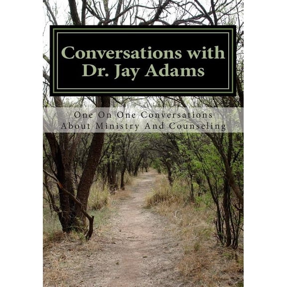 Conversations with Dr. Jay Adams: Counseling (Paperback)