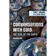 Conversations with Gaia The Soul of the Earth Volume 1, Paperback