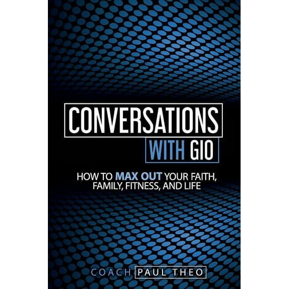 Conversations with Gio: Life Is Not about You (Paperback)