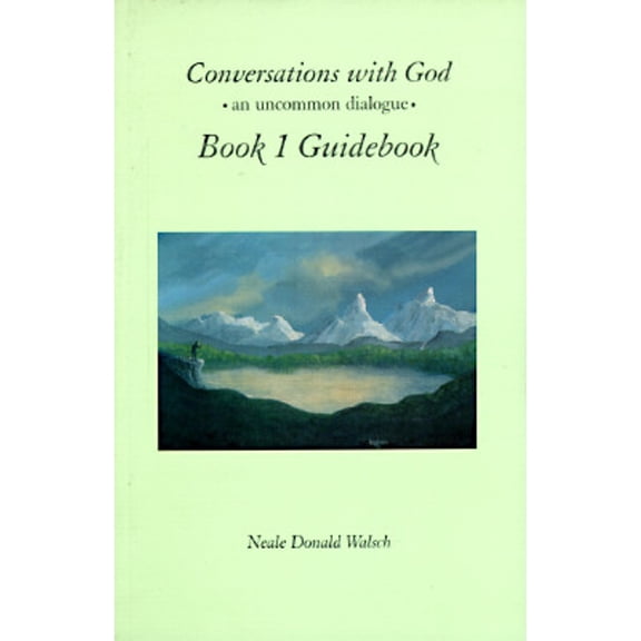 Conversations with God, Book 1 Guidebook: An Uncommon Dialogue (Paperback) by Neale Donald Walsch