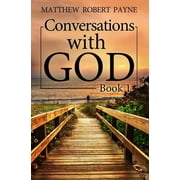 Conversations with God Conversations with God Book 1, Book 1, Paperback