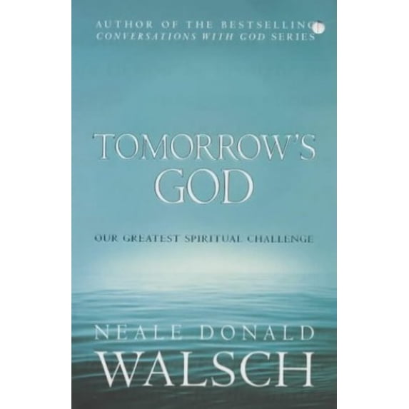 Pre-Owned Pre-Owned Tomorrow's God: Our Greatest Spiritual Challenge Paperback