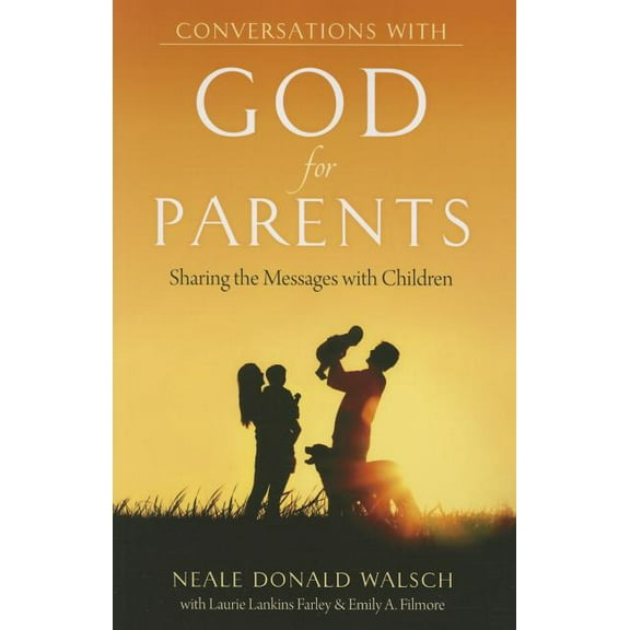 Conversations with God for Parents: Sharing the Messages with Children, (Paperback)