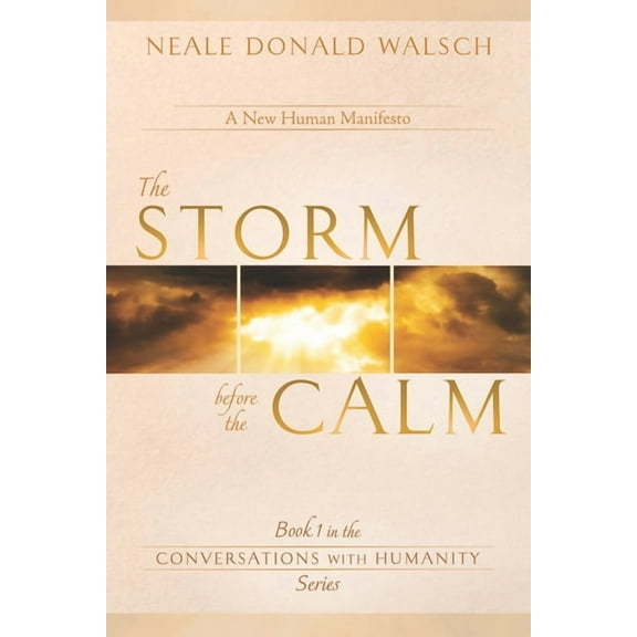 Conversations with Humanity: The Storm Before the Calm (Paperback)