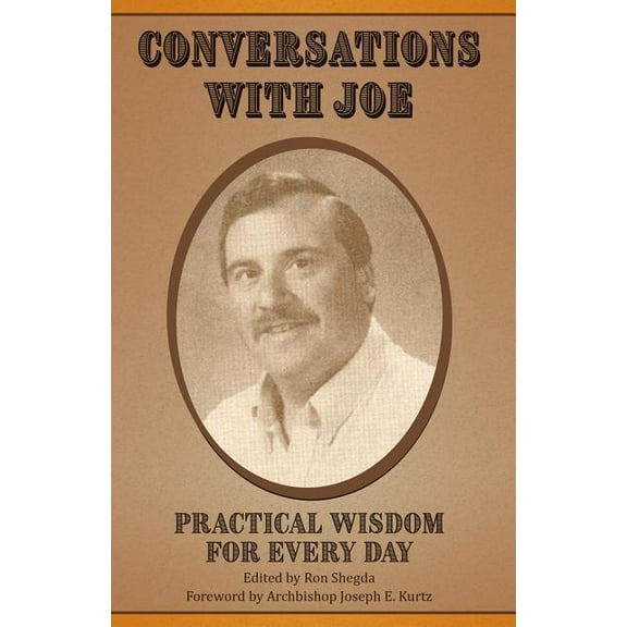 Conversations with Joe: Practical Wisdom for Every Day, (Paperback)