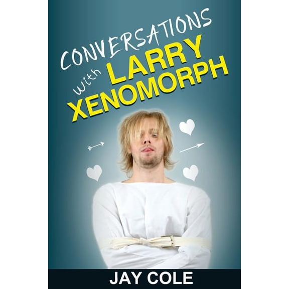 Conversations with Larry Xenomorph Paperback