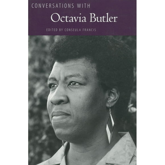 Conversations with Octavia Butler -- Conseula Francis