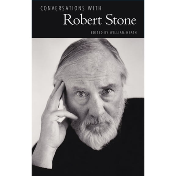Pre-Owned Conversations with Robert Stone (Paperback 9781496820211) by William Heath