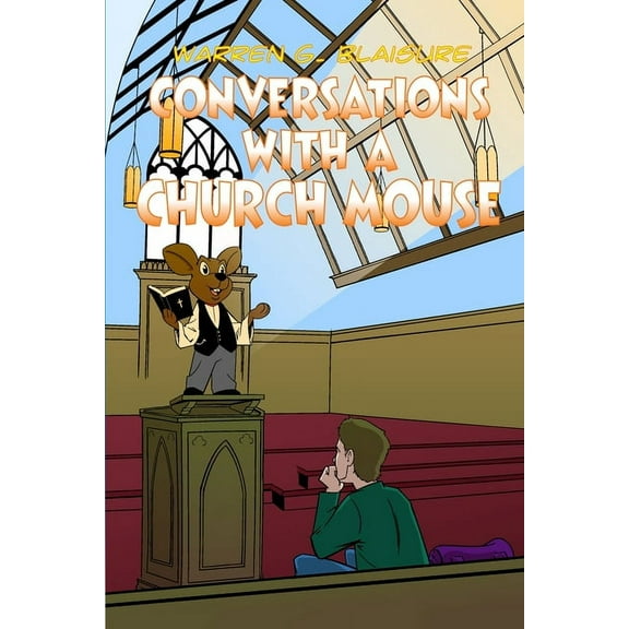Conversations with a Church Mouse (Paperback)