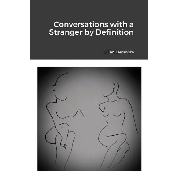 Conversations with a Stranger by Definition, (Paperback)