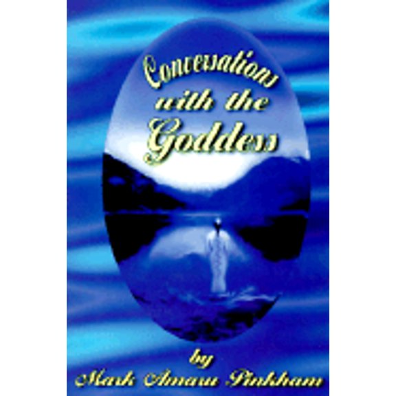 Pre-Owned Conversations with the Goddess (Paperback) by Mark Amaru Pinkham