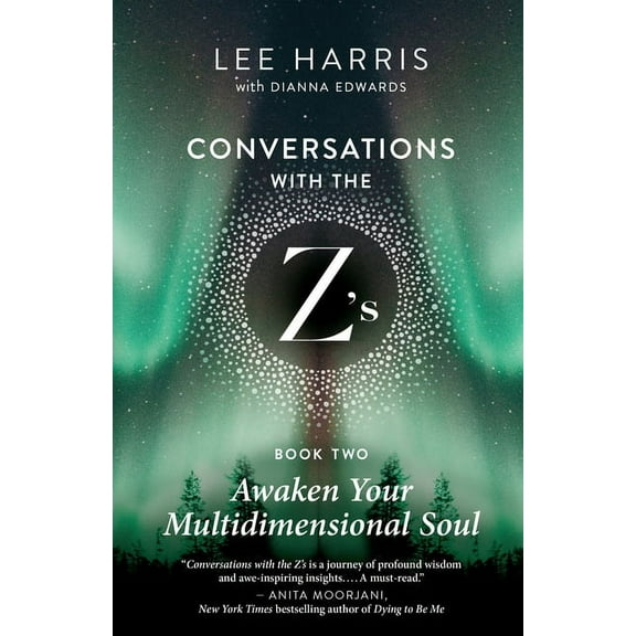 Conversations with the Z's Awaken Your Multidimensional Soul: Conversations with the Z'S, Book Two, Book 2, (Paperback)