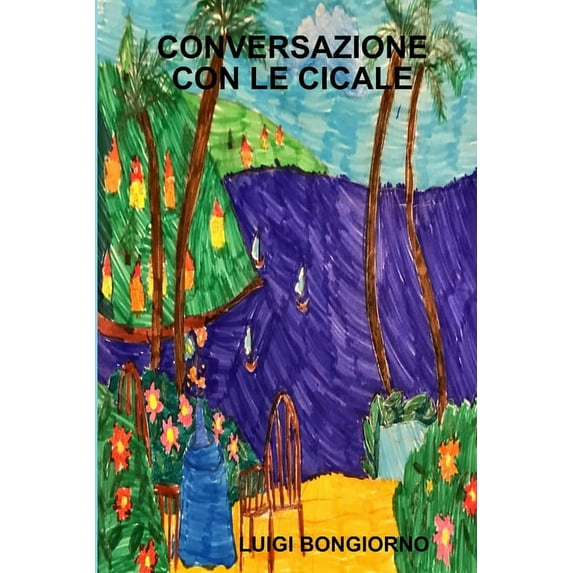 Conversazione Con Le Cicale, (Paperback)