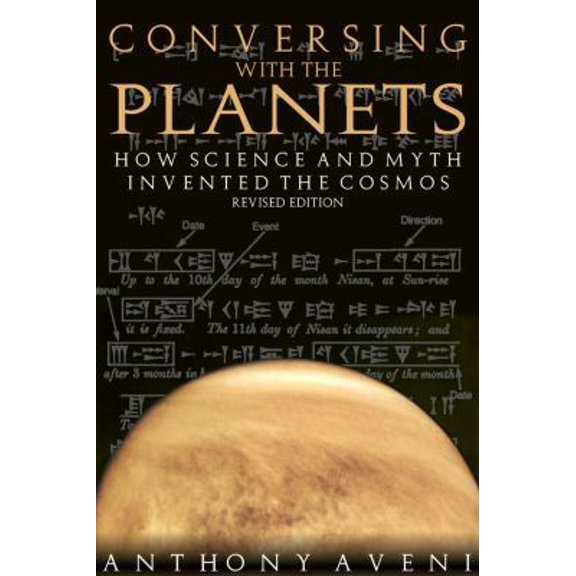 Pre-Owned Conversing With the Planets: How Science and Myth Invented the Cosmos (Paperback) 087081673X 9780870816734