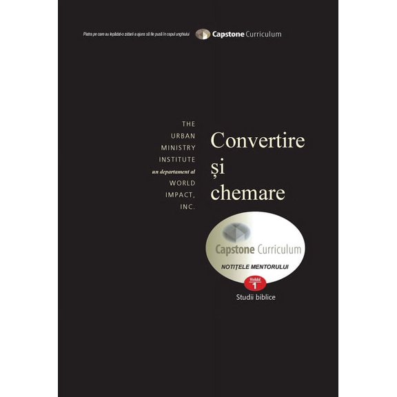 Conversion and Calling, Mentor's Guide: Capstone Module 1, Romanian Edition, (Paperback)