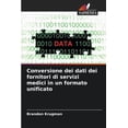 thumbnail image 1 of Conversione dei dati dei fornitori di servizi medici in un formato unificato, (Paperback), 1 of 1