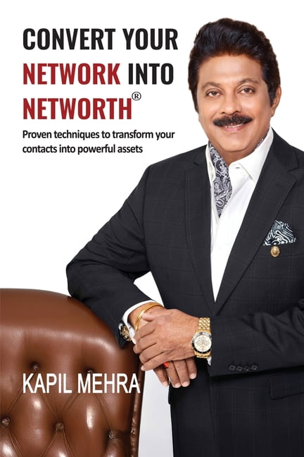 Convert Your Network Into Networth(R): Proven techniques to transform your contacts into powerful assets, (Paperback)