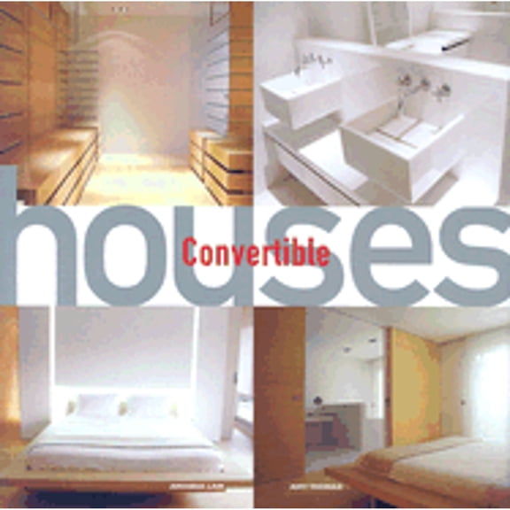 Pre-Owned Convertible Houses (Hardcover) 1423600290 9781423600299
