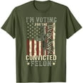 Convicted Felon 2024 I'm Voting Convicted Felon 2024 TShirt