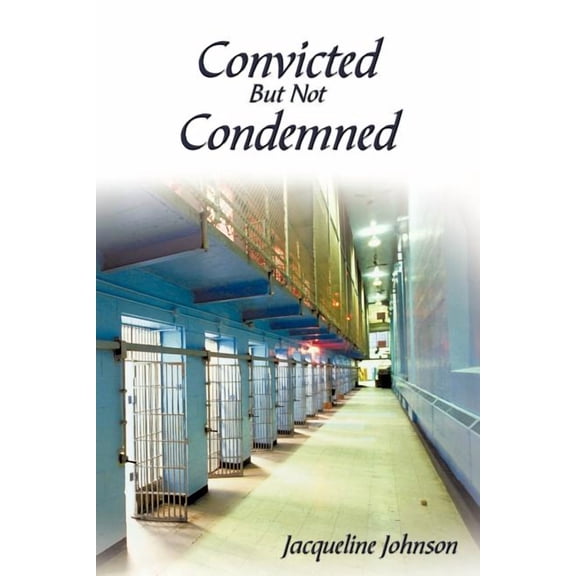 Convicted But Not Condemned (Paperback)