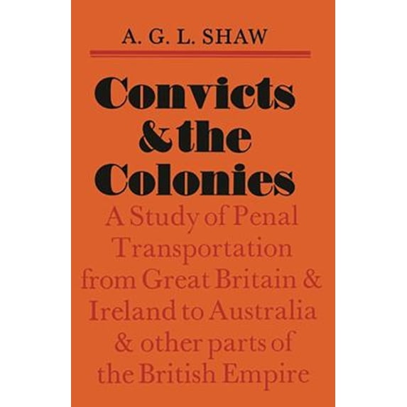 Pre-Owned Convicts and the Colonies, (Paperback)