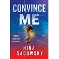 thumbnail image 1 of Pre-Owned Convince Me: A Novel, 9780525619901, 0525619909, Hardcover, First Edition edition, 1 of 1