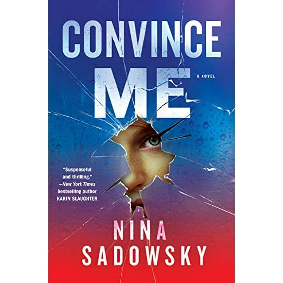 Pre-Owned Convince Me: A Novel, 9780525619901, 0525619909, Hardcover, First Edition edition