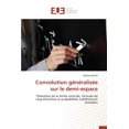 thumbnail image 1 of Omn.Univ.Europ.: Convolution Généralisée Sur Le Demi-Plan (Paperback), 1 of 1