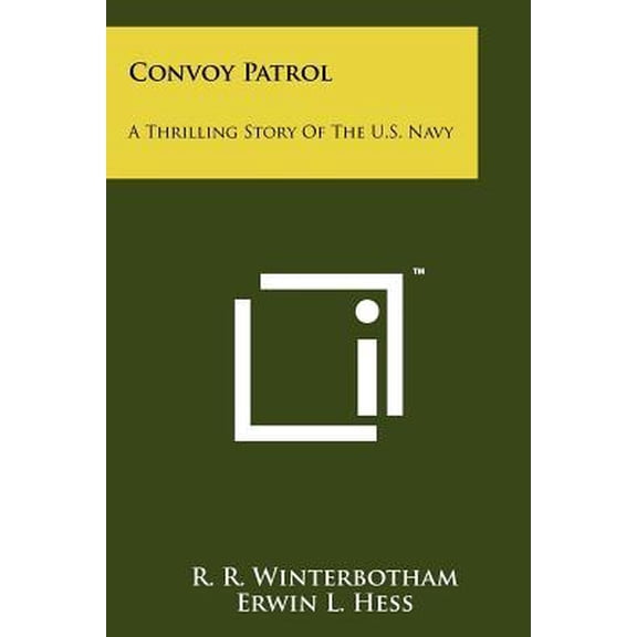 Convoy Patrol: A Thrilling Story of the U.S. Navy Paperback