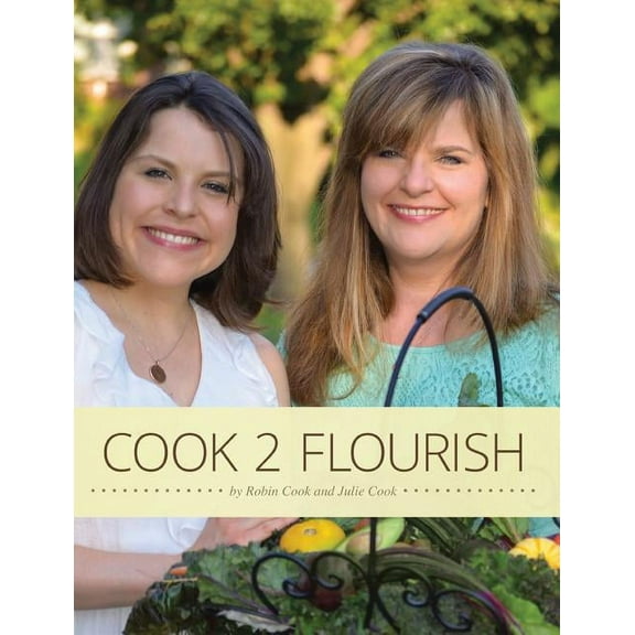 Cook 2 Flourish, (Paperback)