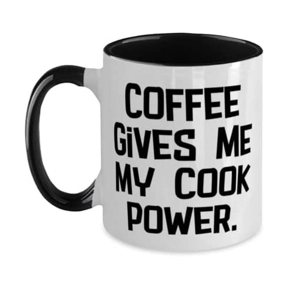 Cook For Friends, Coffee Gives Me My Cook Power, Gag Cook Two Tone 11oz Mug, Cup From Team Leader