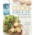thumbnail image 1 of Pre-Owned Cook & Freeze: 150 Delicious Dishes to Serve Now and Later (Paperback) by Dana Jacobi, 1 of 1