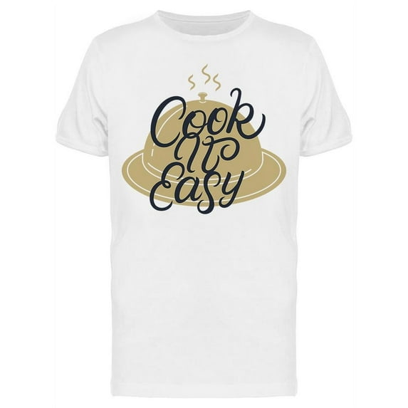 Cook It Easy T-Shirt Men -Image by Shutterstock, Male Medium