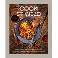 thumbnail image 1 of Pre-Owned Cook It Wild: Sensational Prep-Ahead Meals for Camping, Cabins, and the Great Outdoors: A Cookbook (Hardcover) 0593578473 9780593578476, 1 of 1