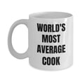 thumbnail image 1 of Cook Mug - Coffee Cup - World's Most Average Cook - Cook Gifts, 1 of 1