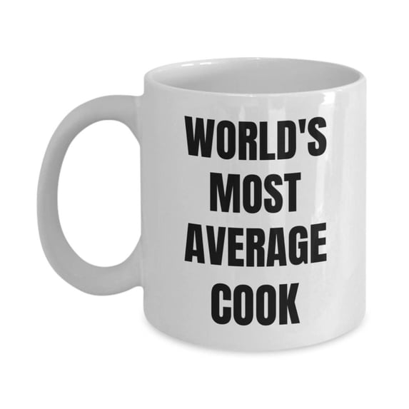 Cook Mug - Coffee Cup - World's Most Average Cook - Cook Gifts