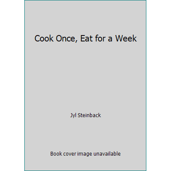Pre-Owned Cook Once, Eat for a Week (Hardcover) 073943358X 9780739433584