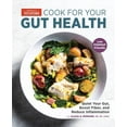 thumbnail image 1 of Cook for Your Gut Health: Quiet Your Gut, Boost Fiber, and Reduce Inflammation, (Paperback), 1 of 1