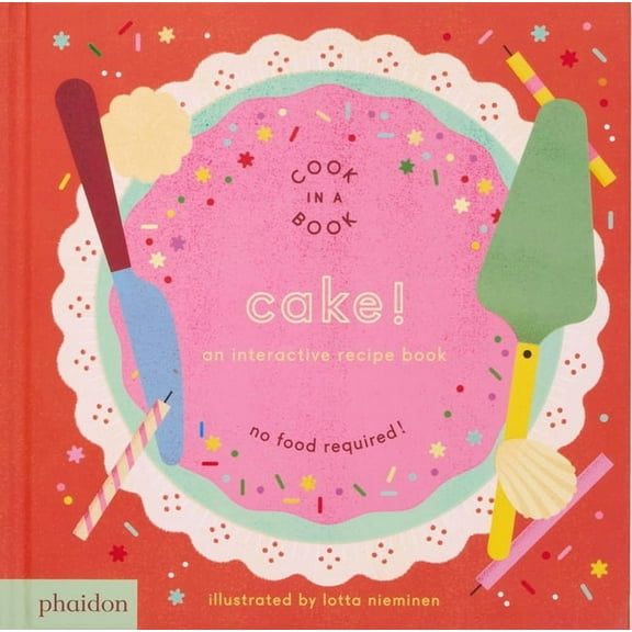Cook in a Book Cake!: An Interactive Recipe Book, (Board Book)
