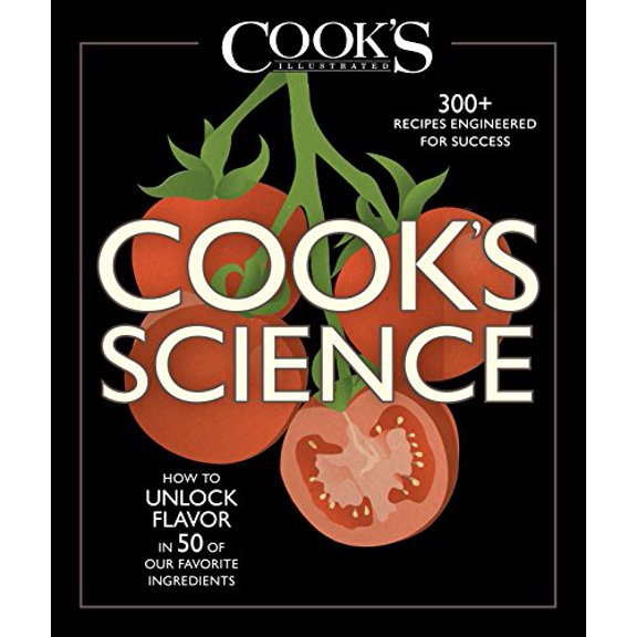 Pre-Owned Cook's Science: How to Unlock Flavor in 50 of Our Favorite Ingredients (Hardcover) 1940352452 9781940352459