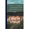 thumbnail image 1 of Cook's Tourist's Handbook For Southern Italy, Rome, And Sicily, (Hardcover), 1 of 1