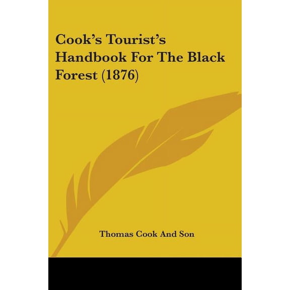 Cook's Tourist's Handbook For The Black Forest (1876) (Paperback)