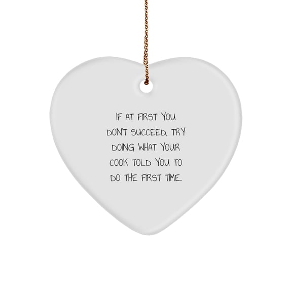 Cook's Wisdom Heart Ornament, Funny Quote Gifts from Friends, Christmas Unique Heart-Shaped Decor