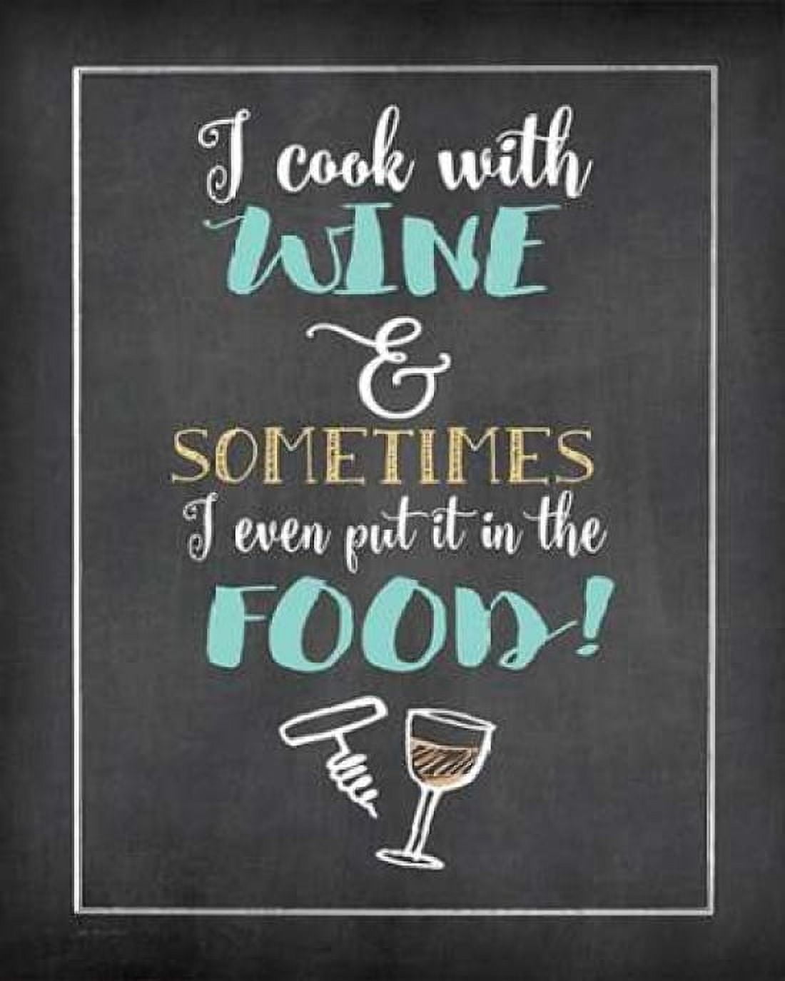 Cook with Wine Canvas Art - Jo Moulton (24 x 30)