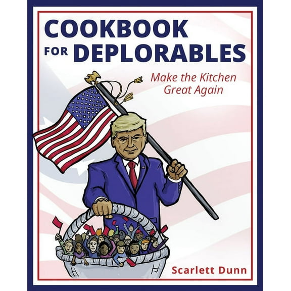 Cookbook for Deplorables, (Paperback)